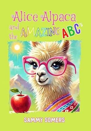 Alice Alpaca and the Amazing ABC's by Sammy Somers published book cover