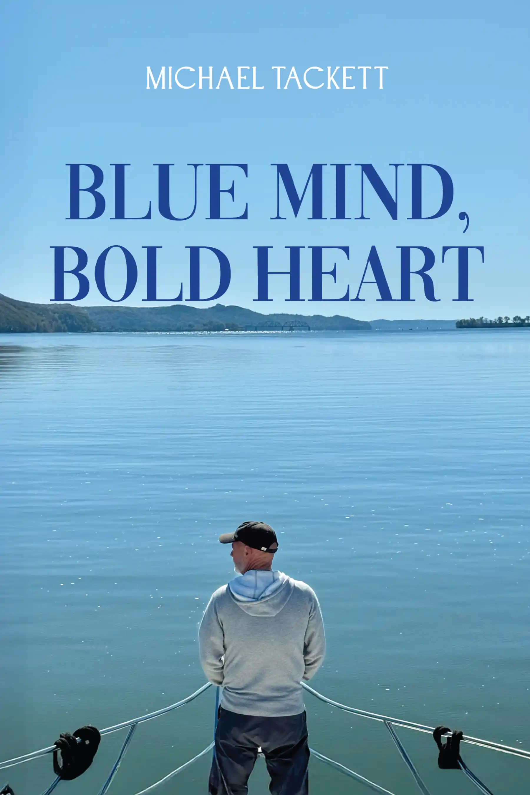 Blue Mind, Bold Heart by Michael Tackett published book cover