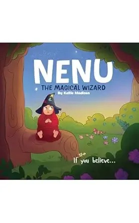 Nenu The Magical Wizard by Kellie Madison published book cover