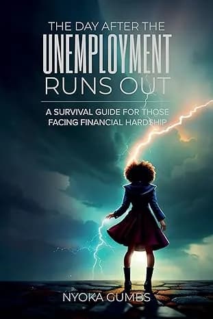 The Day After the Unemployment Runs Out by Nyoka Gumbs published book cover