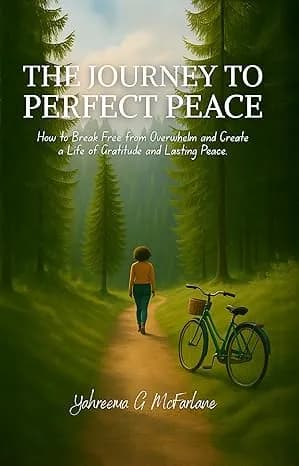 The Journey to Perfect Peace by Yahreema G McFarlane published book cover