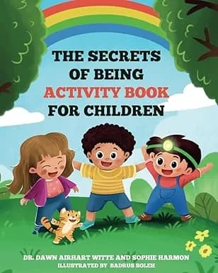 The Secrets of Being Activity Book for Children by Dr. Dawn Airhart Witte published book cover