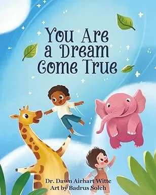 You are a Dream Come True by Dr. Dawn Airhart Witte published book cover