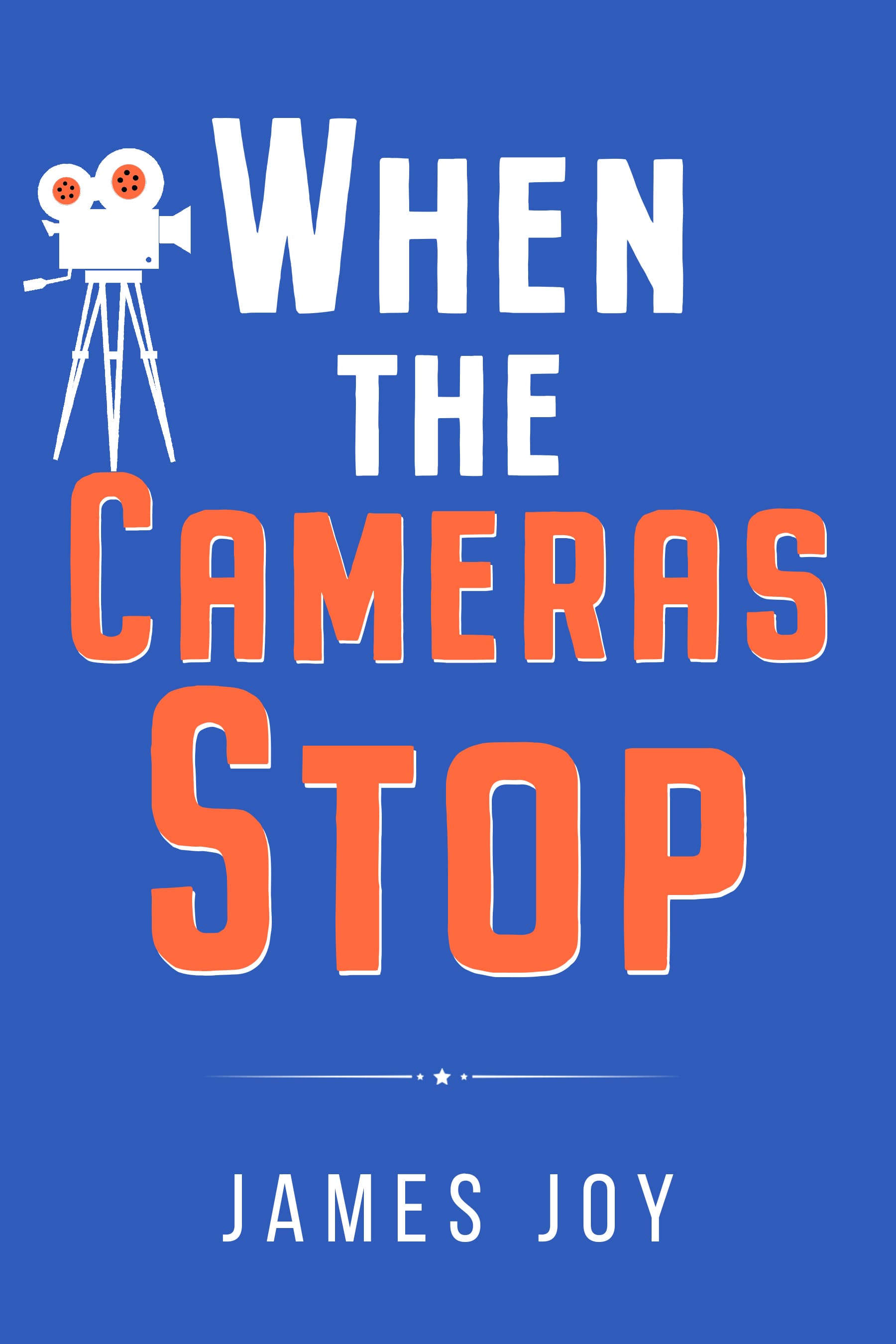 book cover design for When the Cameras Stop by James Joy, a Other non-fiction portfolio project by HMD Publishing