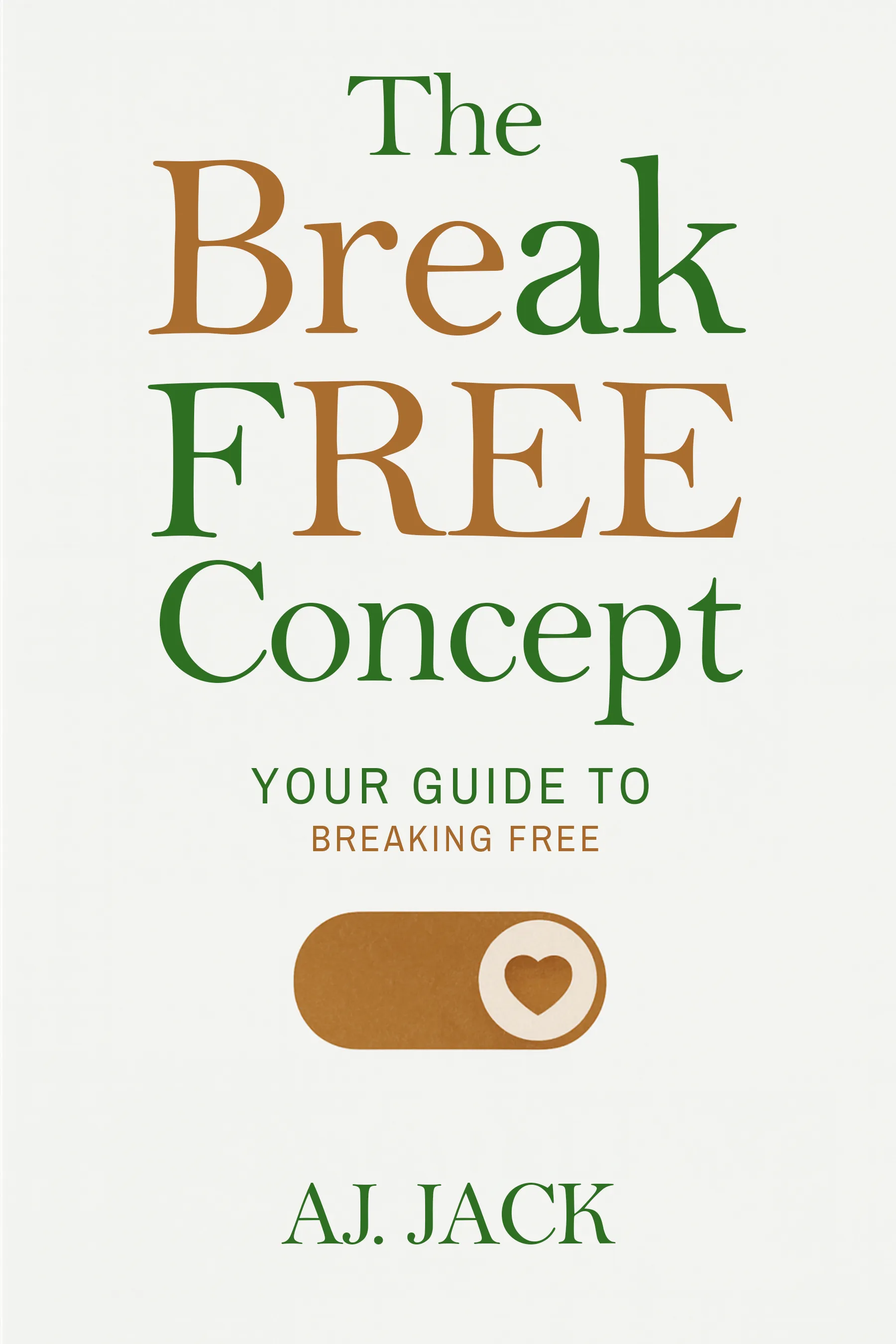 book cover design for The Break FREE Concept by AJ. JACK, a Self-Help non-fiction portfolio project by HMD Publishing
